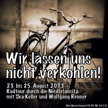 Radtour mit Ska: "Wir lassen uns nicht verkohlen!" 23.-25.8., Niederlausitz